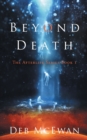 Image for Beyond Death : The Afterlife Series Book 1