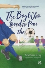 Image for The Boy who loved to pass the ball