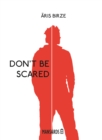 Image for Don&#39;t Be Scared.