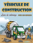 Image for Vehicules de construction Livre a colorier pour enfants