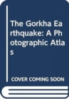 Image for The Gorkha Earthquake