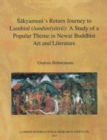 Image for Sakyamuni&#39;s Return Journey to Lumbini (Lumbiniyatra): : a Study of a Popular Theme in Newar Buddhist Art and Literature