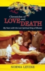 Image for Chronicles of Love &amp; Death : My Years with the Lost Spiritual King of Bhutan