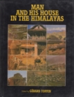 Image for Man and his House in the Himalayas : Ecology of Nepal