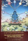 Image for The Eighty Mahasiddhas Of The Mother Tantra: The Sacred Art Of Tibetan