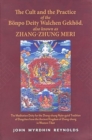Image for The Cult and the Practice of the Bonpo Deity Walchen Gekhod also known as Zhang Zhung Meri