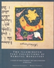 Image for Two Illuminated text collections of Namgyal Monastery : A Studyof Early Bhuddhist Art and Literature in Mustang