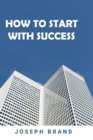Image for How to start with success (2 books in 1)