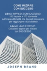 Image for Come iniziare con succeso (2 libri en 1)
