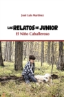 Image for Los Relatos de Junior El Nino Caballeroso