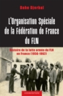Image for L&#39;Organisation Speciale De La Federation De France Du FLN
