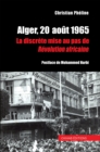 Image for Alger, 20  aout 1965 : La discrete mise au pas de revolution africaine: La discrete mise au pas de revolution africaine