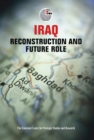 Image for Iraq  : reconstruction and future role