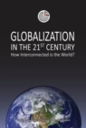 Image for Globalization in the 21st century  : how inteconnected is the world?
