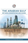 Image for The Arabian Gulf  : between conservatism and change