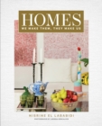 Image for Homes: We Make Them, They Make Us