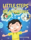 Image for Little steps and big adventures