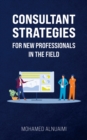 Image for Consultant Strategies for New Professionals in the Field