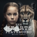 Image for The heart&#39;s playground