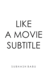 Image for Like a movie subtitle