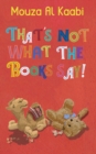 Image for That&#39;s not what the books say!