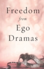 Image for Freedom from Ego Dramas