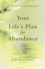 Image for A Course in Abundance : Your Life&#39;s Plan for Abundance