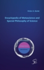 Image for Encyclopedia of Metascience and Special Philosophy of Science