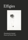 Image for Effigies: Drawings by Lawand Poems by Pascale Petit