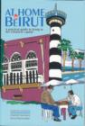 Image for At Home in Beirut : A Practical Guide to Living in the Lebanese Capital