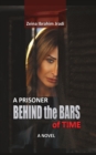 Image for A Prisoner Behind the Bars of Time