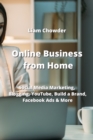 Image for Online Business from Home : Social Media Marketing, Blogging, YouTube, Build a Brand, Facebook Ads &amp; More