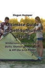 Image for Ultimate Guide to Self-Sufficient Living