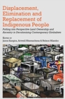 Image for Displacement, Elimination and Replacement of Indigenous People