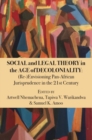 Image for Social and Legal Theory in the Age of Decoloniality: (Re-)Envisioning Pan-African Jurisprudence in the 21st Century