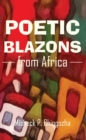 Image for Poetic Blazons From Africa
