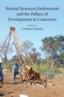 Image for Natural Resource Endowment and the Fallacy of Development in Cameroon