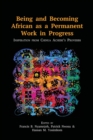 Image for Being and Becoming African as a Permanent Work in Progress