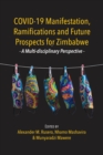 Image for COVID-19 Manifestation, Ramifications and Future Prospects for Zimbabwe: A Multi-Disciplinary Perspective