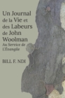 Image for Un Journal de la Vie et des Labeurs de John Woolman : Au Service de L&#39;Evangile