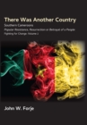 Image for There Was Another Country: Popular Resistance, Resurrection or Betrayal of a People