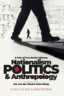Image for Nationalism, Politics and Anthropology