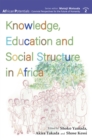 Image for Knowledge, Education and Social Structure in Africa