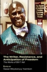 Image for The Writer, Resistance, and Anticipation of Freedom : The Works of Bill F. Ndi: The Works of Bill F. Ndi