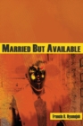 Image for Married But Available