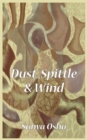 Image for Dust, Spittle and Wind