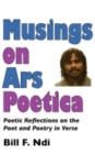 Image for Musings On Ars Poetica: Poetic Reflections On the Poet and Poetry in Verse
