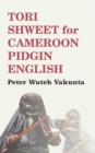 Image for Tori Shweet for Cameroon Pidgin English