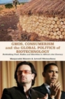 Image for GMOs, Consumerism and the Global Politics of Biotechnology