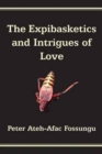 Image for The Expibasketics and Intrigues of Love
